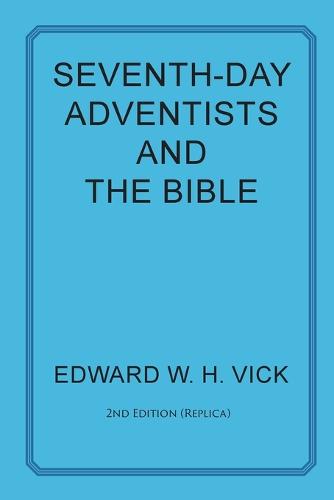 Seventh-Day Adventists and the Bible (Paperback)