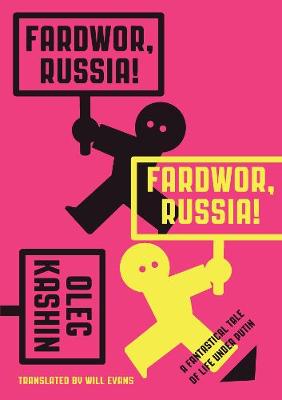 Fardwor, Russia!: A Fantastical Tale of Life Under Putin (Paperback)