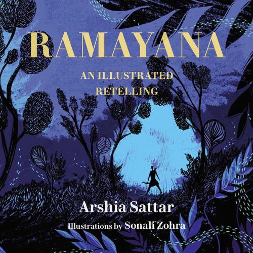 Ramayana: An Illustrated Retelling (Hardback)