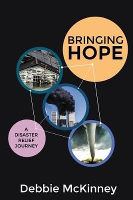 Bringing Hope: A Disaster Relief Journey (Paperback)