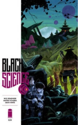 Black Science Volume 2: Welcome, Nowhere - Rick Remender