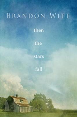 Then the Stars Fall (Paperback)