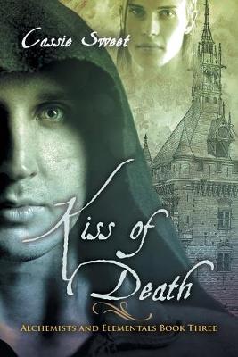 Kiss of Death - Alchemists and Elementals 3 (Paperback)