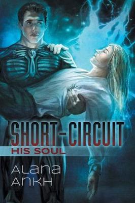 Short-Circuit His Soul (Paperback)