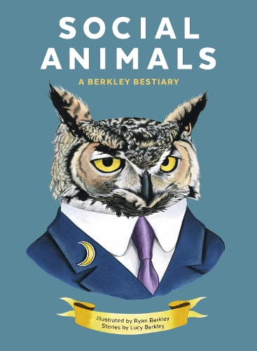 Social Animals: A Berkley Bestiary (Hardback)