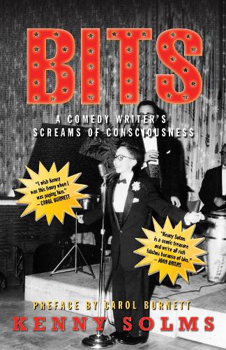 Bits: A Comedy Writer's Screams of Consciousness: A Comedy Writer's Screams of Consciousness (Hardback)