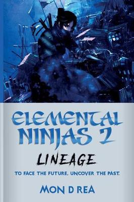 Elemental Ninjas 2: Lineage - Elemental Ninjas 2 (Paperback)