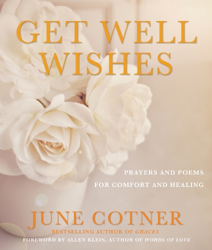 Get Well Wishes: Prayers and Poems for Comfort and Healing (Paperback)