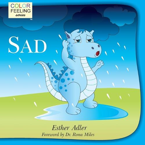 Sad: Helping Children Cope with Sadness (Paperback)