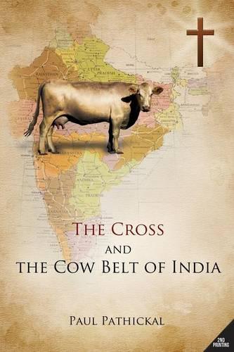 The Cross and the Cow Belt of India (Paperback)