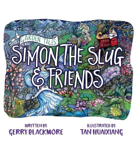 Garden Tales: Simon the Slug and Friends (Hardback)
