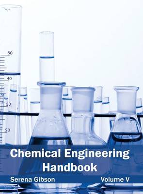 Chemical Engineering Handbook: Volume V (Hardback)
