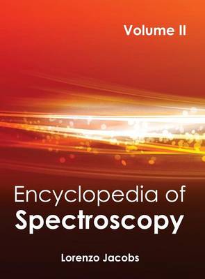 Encyclopedia of Spectroscopy: Volume II (Hardback)