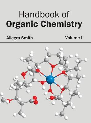 Handbook of Organic Chemistry: Volume I (Hardback)