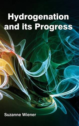 Hydrogenation and Its Progress (Hardback)