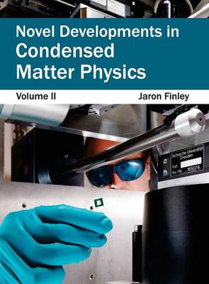 Novel Developments in Condensed Matter Physics: Volume II (Hardback)