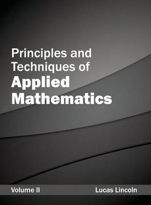Principles and Techniques of Applied Mathematics: Volume II (Hardback)