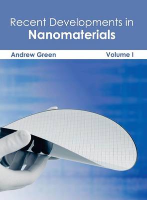 Recent Developments in Nanomaterials: Volume I (Hardback)