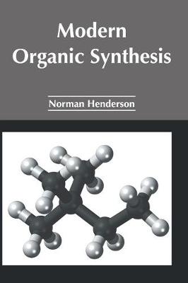 Modern Organic Synthesis (Hardback)