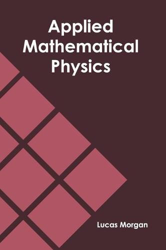 Applied Mathematical Physics (Hardback)