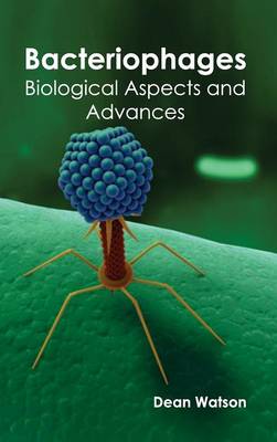 Bacteriophages: Biological Aspects and Advances (Hardback)