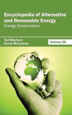 Encyclopedia of Alternative and Renewable Energy: Volume 06 (Energy Conservation) (Hardback)