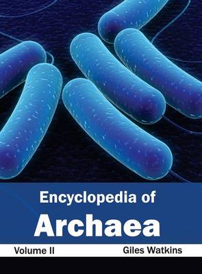 Encyclopedia of Archaea: Volume II (Hardback)