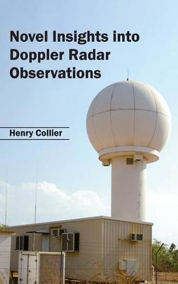 Novel Insights Into Doppler Radar Observations (Hardback)