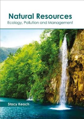 Natural Resources: Ecology, Pollution and Management (Hardback)