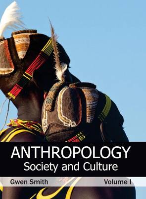Anthropology: Society and Culture (Volume I) (Hardback)
