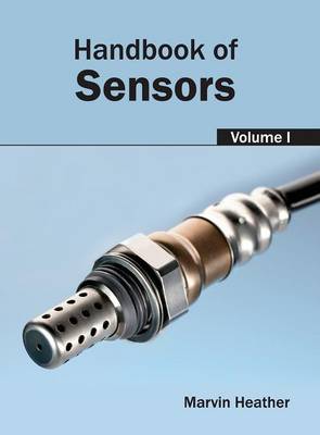Handbook of Sensors: Volume I (Hardback)