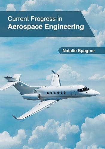 Current Progress in Aerospace Engineering (Hardback)