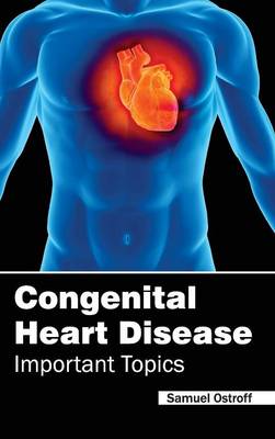 Congenital Heart Disease - Important Topics (Hardback)