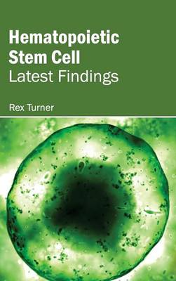 Hematopoietic Stem Cell: Latest Findings (Hardback)