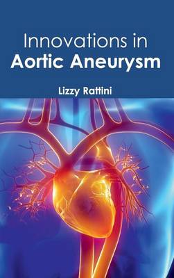 Innovations in Aortic Aneurysm (Hardback)