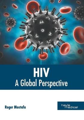 Hiv: A Global Perspective (Hardback)