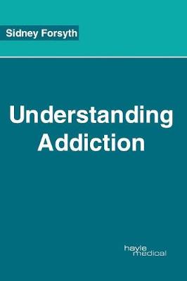 Understanding Addiction (Hardback)