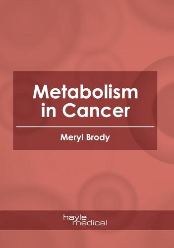 Metabolism in Cancer (Hardback)