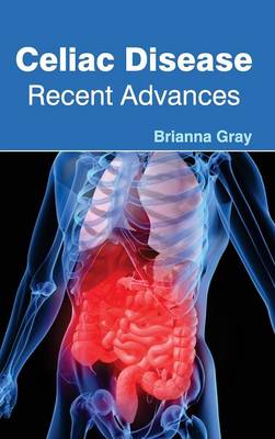 Celiac Disease: Recent Advances (Hardback)