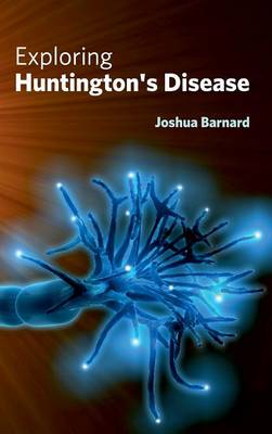 Exploring Huntington's Disease (Hardback)
