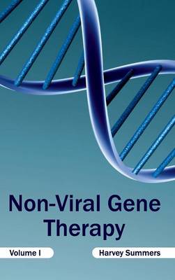 Non-Viral Gene Therapy: Volume I (Hardback)