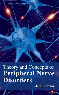 Theory and Concepts of Peripheral Nerve Disorders (Hardback)