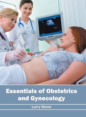 Essentials of Obstetrics and Gynecology (Hardback)