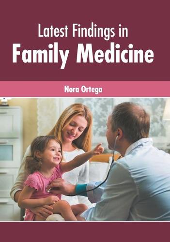 Latest Findings in Family Medicine (Hardback)