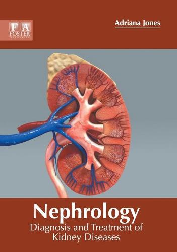 Nephrology: Diagnosis and Treatment of Kidney Diseases (Hardback)