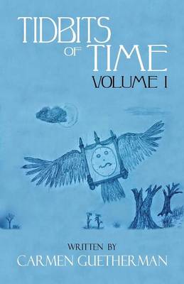 Tidbits of Time Volume I (Paperback)