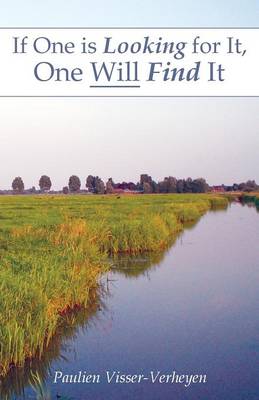 If One Is Looking for It, One Will Find It (Paperback)