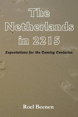 The Netherlands in 2215: Expectations for the Coming Centuries (Paperback)