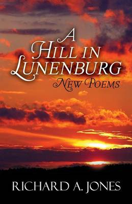 A Hill in Lunenburg: New Poems (Paperback)