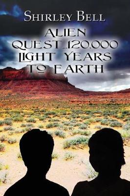 Alien Quest...120,000 Light Years to Earth (Paperback)